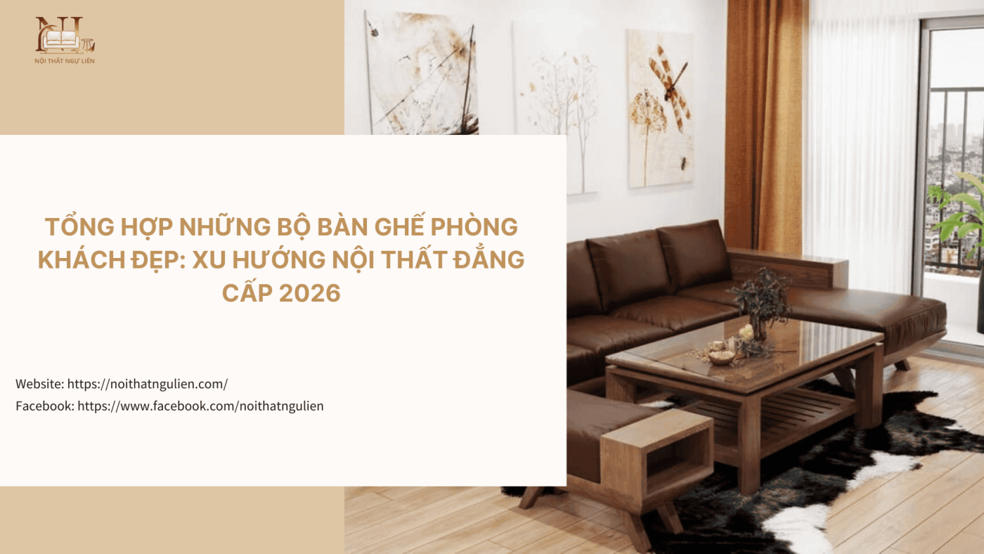 Tổng Hợp Những Bộ Bàn Ghế Phòng Khách Đẹp