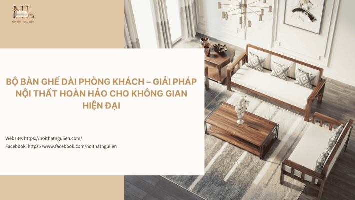 Bộ Bàn Ghế Dài Phòng Khách